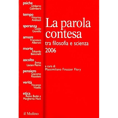 La parola contesa tra Filosofia e Scienza di M. F. Flory Il Mulino 2006