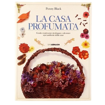 La Casa Profumata Guida Creativa di Penny Black Gorlich-De Agostini 1991