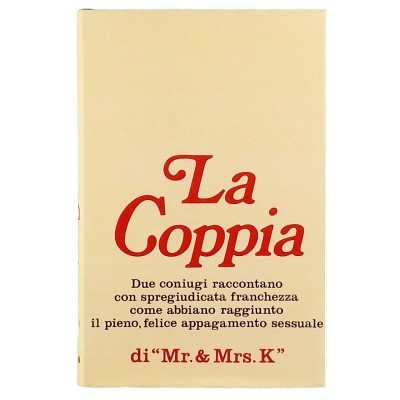 La Coppia Due Coniugi Raccontano di Mr. & Mrs. K. Edizioni Meridiana 1972
