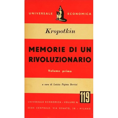 Memorie di un Rivoluzionario I di Pietro Kropotkin Universale Economica 1952