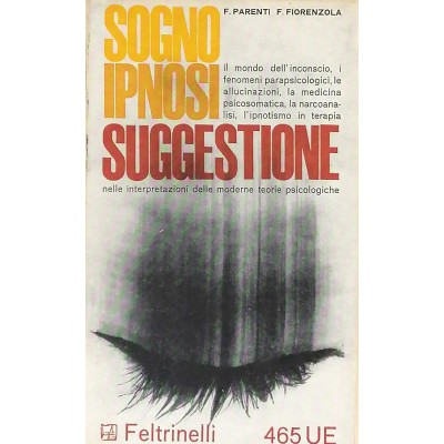 Sogno Ipnosi Suggestione Parenti / Fiorenzola Universale Economica Feltrinelli 1964