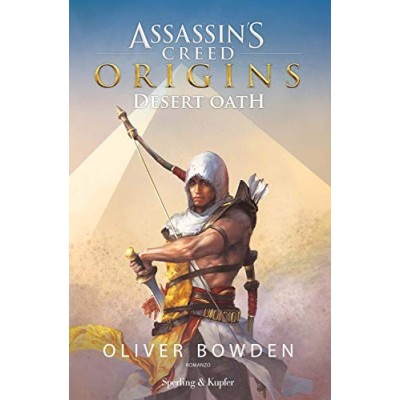 Assassin's Creed Origins Desert Oath Bowden O. Dobner T. Sperling & Kupfer 2017
