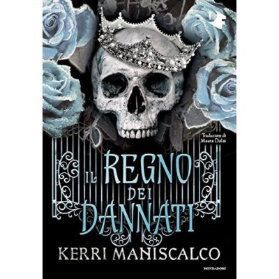 Il regno dei dannati Maniscalco Kerri Dalai Maura Mondadori