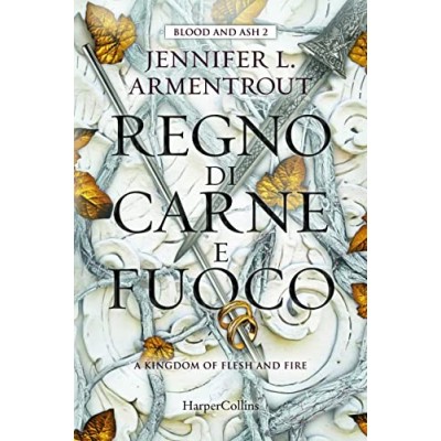 Regno di carne e fuoco Blood and Ash (Vol 2) Armentrout Jennifer L Benatti Sara A HarperCollins Italia Volume 2