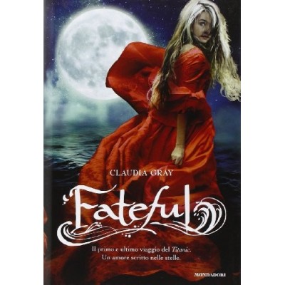 Fateful Gray Claudia Pisauri Simona Scocchera Giovanna Mondadori