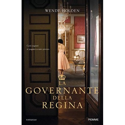 La governante della regina Holden Wendy Pastorino Gloria Piemme