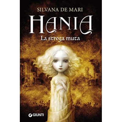 Hania La strega muta Mari Silvana De Giunti Editore