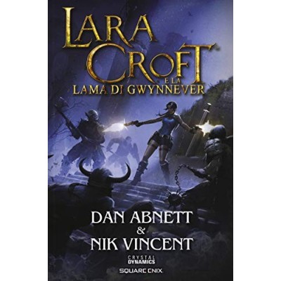 Lara Croft e la lama di Gwynnever Abnett Dan Vincent Nik La Peccerella Veronica