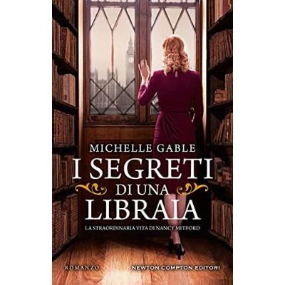 I segreti di una libraia La straordinaria vita di Nancy Mitford Gable Michelle Lupieri Giulio