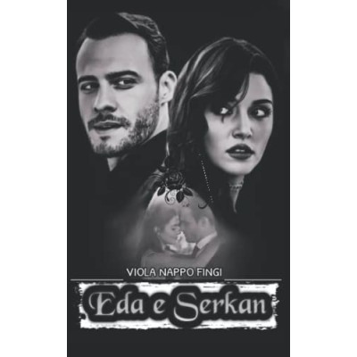 Eda e Serkan: VOLUME III Fingi Viola Nappo Independently published