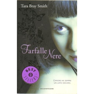 Farfalle nere Romanzo di Tara Bray Smith Oscar Mondadori 2009 Smith Tara Bray Marcolini Sara