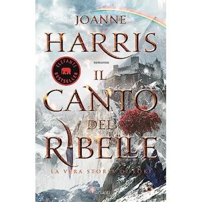 Il canto del ribelle Romanzo di Joanne Harris Garzanti 2015 Harris Joanne M Grandi Laura