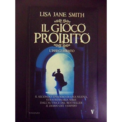 Il gioco proibito L'inseguimento L J Smith Newton Editori 2010 Smith LJ Faccia M