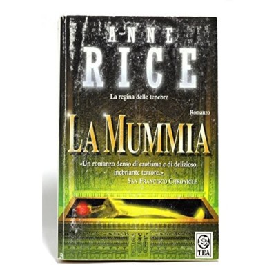 LA MUMMIA Romanzo di Anne Rice TEADUE 2008 Rice Anne