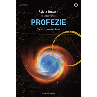 Profezie Che cosa ci riserva il futuro S Browne Oscar Mondadori 2006 Browne Sylvia Harrison