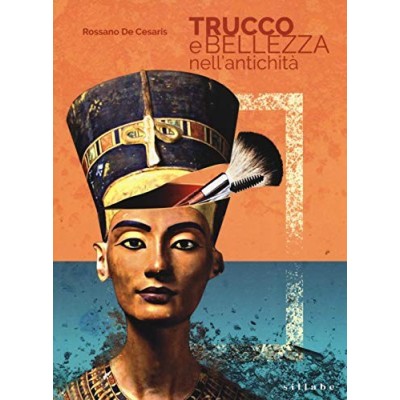 Trucco e bellezza nell'antichità I segreti del make up nell'antichità