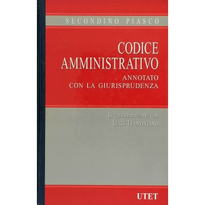 Secondino Piasco Codice Amministrativo volume I UTET I edizione 1997