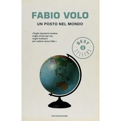 Un posto nel mondo Volo Fabio Arnoldo Mondadori Editore 2007