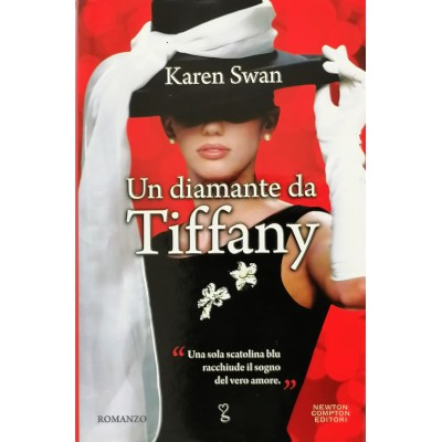 Un Diamante da Tiffany Karen Swan Newton Compton Editori 2011