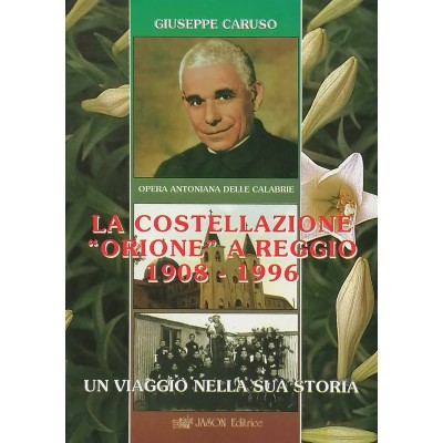 La Costellazione Orione a Reggio 1908-1996 Jason Editrice 1996