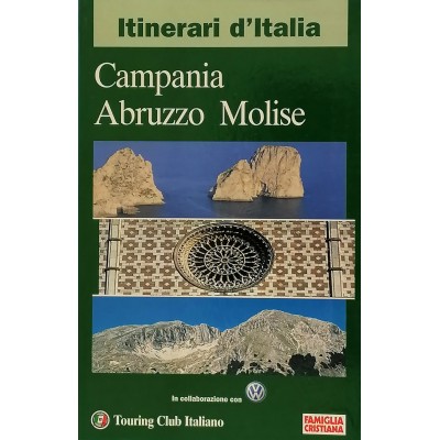 Itinerari d'Italia Campania Abruzzo Molise Touring Club Italiano 2001