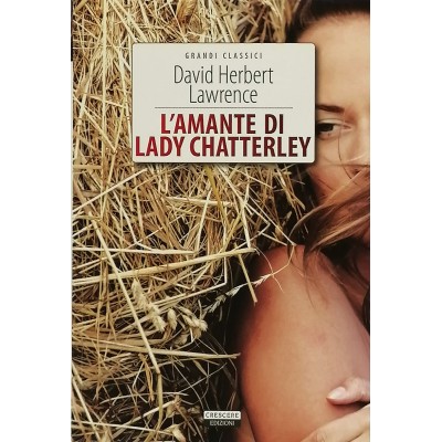 L'amante di Lady Chatterley David Herbert Lawrence Crescere Edizioni 2017