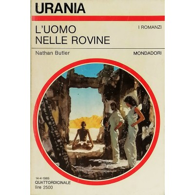 Urania Romanzi L'uomo nelle Rovine di Nathan Butler Mondadori 1985