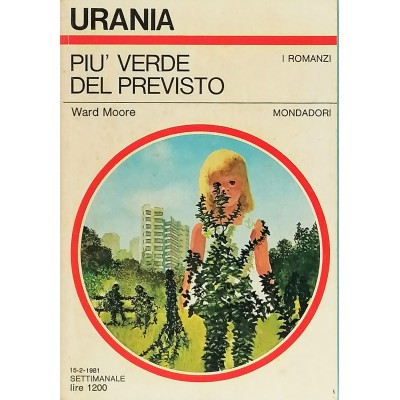 Urania Romanzi Più Verde del Previsto di Ward Moore Mondadori 1981