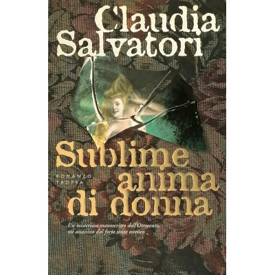 Sublime anima di donna Romanzo di C Salvatori Tropea Editore 2000