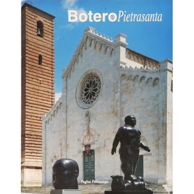 Botero a Pietrasanta Saggio Critico di Luciano Caprile Pagliai Polistampa 2000