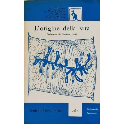 L’Origine Della Vita Scienze Bernal-Haldame-Pirie-Pringle Feltrinelli Editore 1957