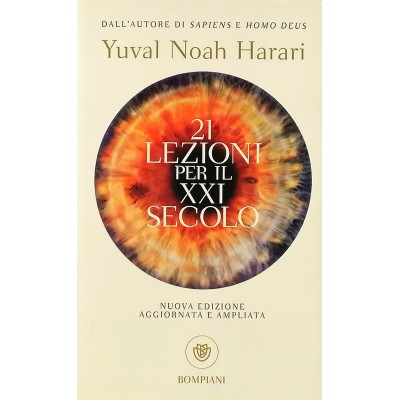 21 Lezioni per il XXI Secolo Yuval Noah Harari I Grandi Tascabili Bompiani 2021