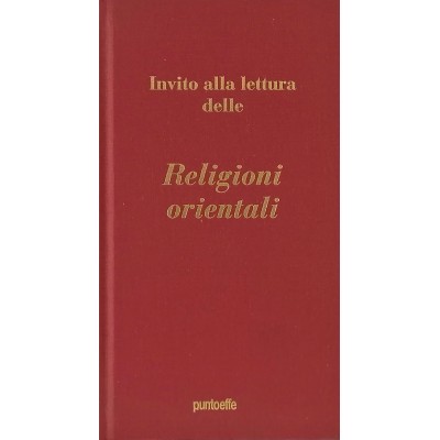 Invito alla Lettura delle Religioni Orientali PUNTOEFFE Edizioni 2011