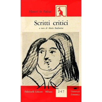 Honorè de Balzac Scritti Critici M. Bonfantini Universale Economica Feltrinelli 1958