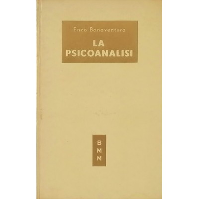 La Psicoanalisi Enzo Bonaventura Biblioteca Moderna Mondadori 1950