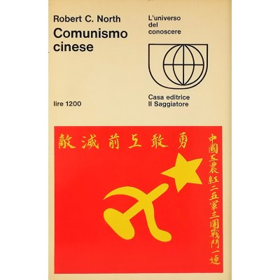 Comunismo Cinese L'Universo del Conoscere R. C. North Il Saggiatore 1966
