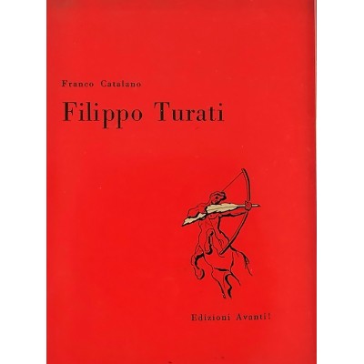 Filippo Turati F. Catalano Biblioteca Socialista Edizioni Avanti 1957